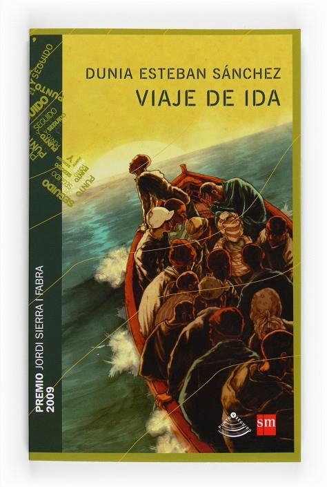 VIAJE DE IDA - PREMIO JORDI SIERRA I FABRA 2009 | 9788467535556 | ESTEBAN SANCHEZ, DUNIA | Librería Castillón - Comprar libros online Aragón, Barbastro