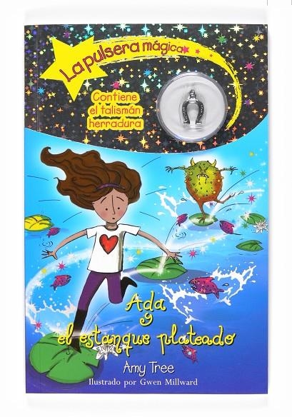 ADA Y EL ESTANQUE PLATEADO - PULSERA MAGICA 2 | 9788467532838 | TREE, AMY | Librería Castillón - Comprar libros online Aragón, Barbastro