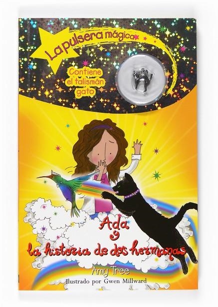 ADA Y LA HISTORIA DE DOS HERMANAS - PULSERA MAGICA 4 | 9788467534399 | TREE, AMY | Librería Castillón - Comprar libros online Aragón, Barbastro