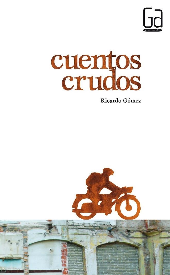 CUENTOS CRUDOS - GRAN ANGULAR | 9788467535075 | GOMEZ GIL, RICARDO | Librería Castillón - Comprar libros online Aragón, Barbastro