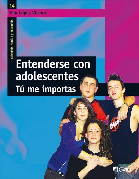 ENTENDERSE CON ADOLESCENTES | 9788478276844 | LÓPEZ VICENTE, PAU | Librería Castillón - Comprar libros online Aragón, Barbastro