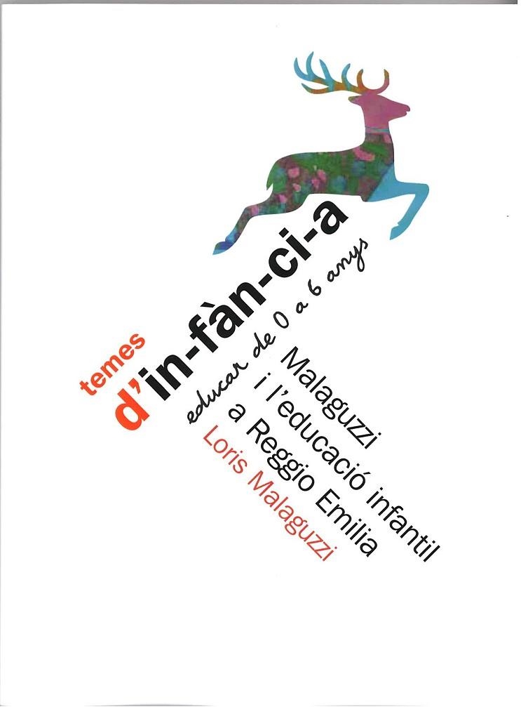 MALAGUZZI I L'EDUCACIO INFANTIL A REGGIO EMILIA | 9788489149212 | MALAGUZZI, LORIS | Librería Castillón - Comprar libros online Aragón, Barbastro