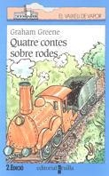 QUATRE CONTES SOBRE RODES | 9788482861609 | GREENE, GRAHAM | Librería Castillón - Comprar libros online Aragón, Barbastro