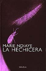 HECHIZERA, LA | 9788478443628 | NDIAYE, MARIE | Librería Castillón - Comprar libros online Aragón, Barbastro