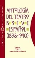 ANTOLOGIA DEL TEATRO BREVE ESPAÑOL (1898-1940) | 9788470304750 | PEREZ RASILLA, EDUARDO | Librería Castillón - Comprar libros online Aragón, Barbastro