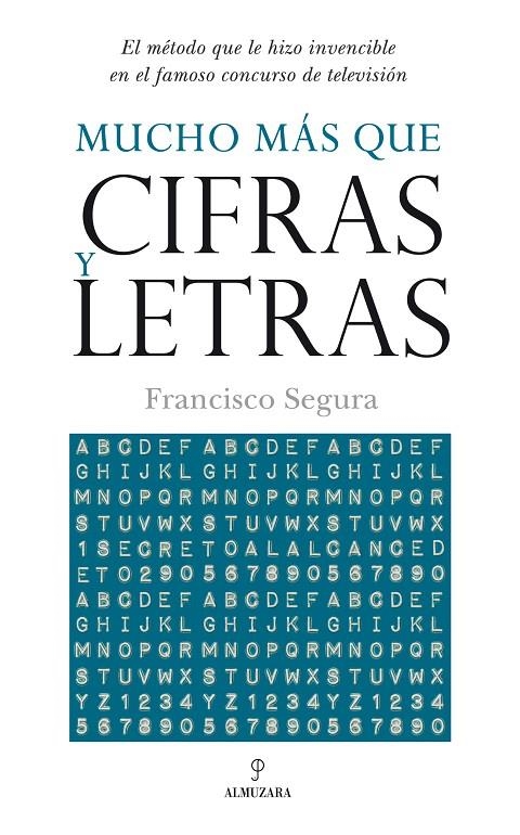 MUCHO MÁS QUE CIFRAS Y LETRAS | 9788492573455 | SEGURA MORALES, FRANCISCO | Librería Castillón - Comprar libros online Aragón, Barbastro