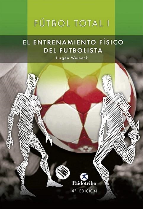 FUTBOL TOTAL ENTRENAMIENTO FISICO (2 VOL.) % | 9788480191616 | WEINECK, JURGEN | Librería Castillón - Comprar libros online Aragón, Barbastro