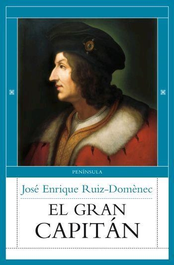 GRAN CAPITAN, EL | 9788483078075 | RUIZ-DOMENEC, JOSE ENRIQUE | Librería Castillón - Comprar libros online Aragón, Barbastro