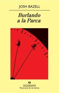 BURLANDO A LA PARCA | 9788433975126 | BAZELL, JOSH | Librería Castillón - Comprar libros online Aragón, Barbastro