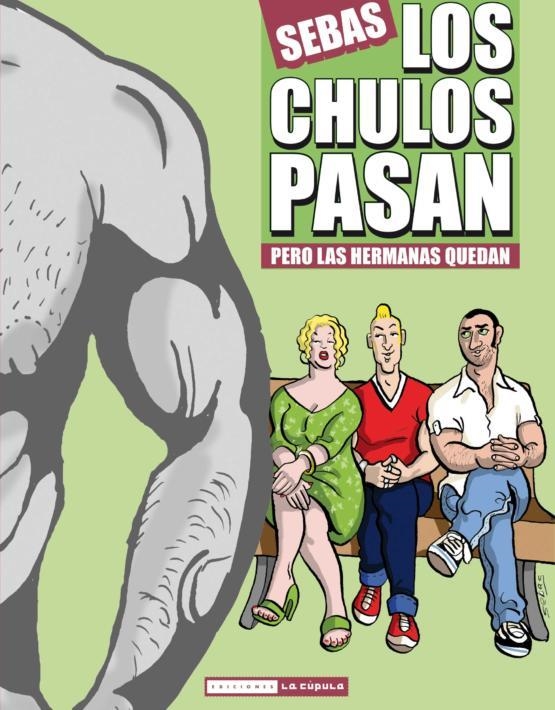 CHULOS PASAN PERO LAS HERMANAS QUEDAN, LOS | 9788478338733 | MARTIN, SEBASTIAN | Librería Castillón - Comprar libros online Aragón, Barbastro