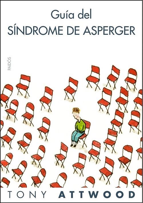 GUÍA DEL SÍNDROME DE ASPERGER | 9788449322914 | ATTWOOD, TONY | Librería Castillón - Comprar libros online Aragón, Barbastro