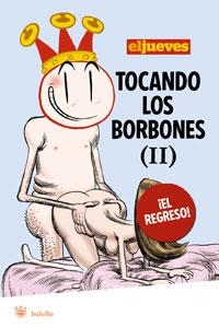 TOCANDO LOS BORBONES II EL REGRESO - EL JUEVES | 9788498675931 | VARIOS AUTORES | Librería Castillón - Comprar libros online Aragón, Barbastro