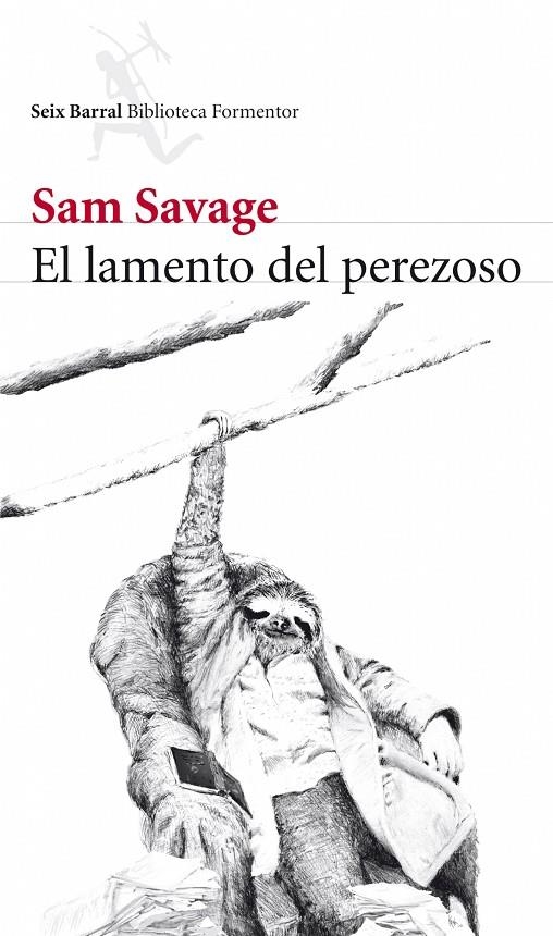 LAMENTO DEL PEREZOSO, EL | 9788432228520 | SAVAGE, SAM | Librería Castillón - Comprar libros online Aragón, Barbastro