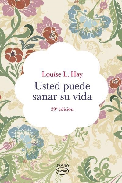 USTED PUEDE SANAR SU VIDA 32ED | 9788479537142 | HAY, LOUISE L. | Librería Castillón - Comprar libros online Aragón, Barbastro