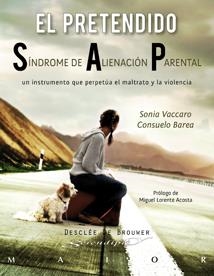 PRETENDIDO SÍNDROME DE ALIENACIÓN PARENTAL, EL | 9788433023315 | VACCARO, SONIA; BAREA, CONSUELO | Librería Castillón - Comprar libros online Aragón, Barbastro