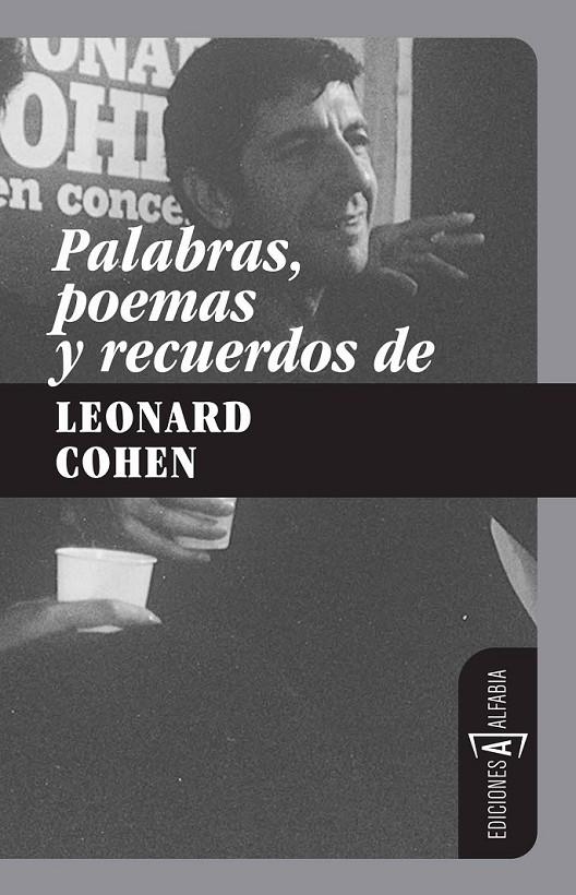 PALABRAS POEMAS Y RECUERDOS DE LEONARD COHEN | 9788493734824 | MANZANO, ALBERTO | Librería Castillón - Comprar libros online Aragón, Barbastro