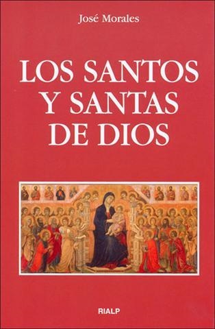 SANTOS Y SANTAS DE DIOS, LOS | 9788432137365 | MORALES, JOSÉ | Librería Castillón - Comprar libros online Aragón, Barbastro