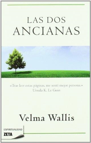 DOS ANCIANAS, LAS | 9788498722895 | WALLIS, VELMA | Librería Castillón - Comprar libros online Aragón, Barbastro