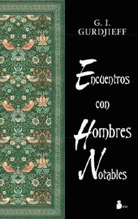 ENCUENTROS CON HOMBRES NOTABLES | 9788478084173 | GURDJIEFF, G. I. | Librería Castillón - Comprar libros online Aragón, Barbastro