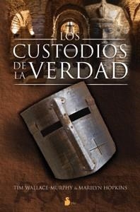 CUSTODIOS DE LA VERDAD, LOS | 9788478086078 | WALLACE-MURPHY, TIM | Librería Castillón - Comprar libros online Aragón, Barbastro