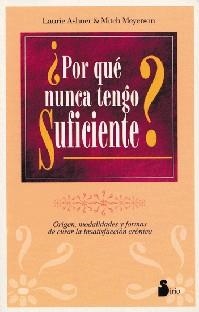 POR QUE NUNCA TENGO SUFICIENTE ? | 9788478082834 | ASHNER, LAURIE | Librería Castillón - Comprar libros online Aragón, Barbastro