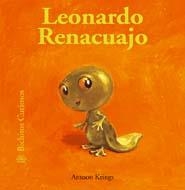 LEONARDO RENACUAJO - BICHITOS CURIOSOS | 9788498014112 | KRINGS, ANTOON | Librería Castillón - Comprar libros online Aragón, Barbastro