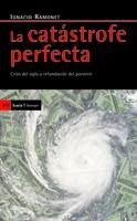 CATÁSTROFE PERFECTA, LA | 9788498881127 | RAMONET, IGNACIO | Librería Castillón - Comprar libros online Aragón, Barbastro