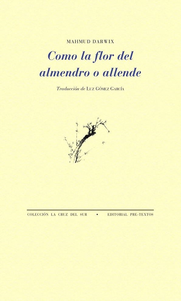 COMO LA FLOR DEL AMENDRO O ALLENDE | 9788481919738 | DARWIX, MAHMUD | Librería Castillón - Comprar libros online Aragón, Barbastro