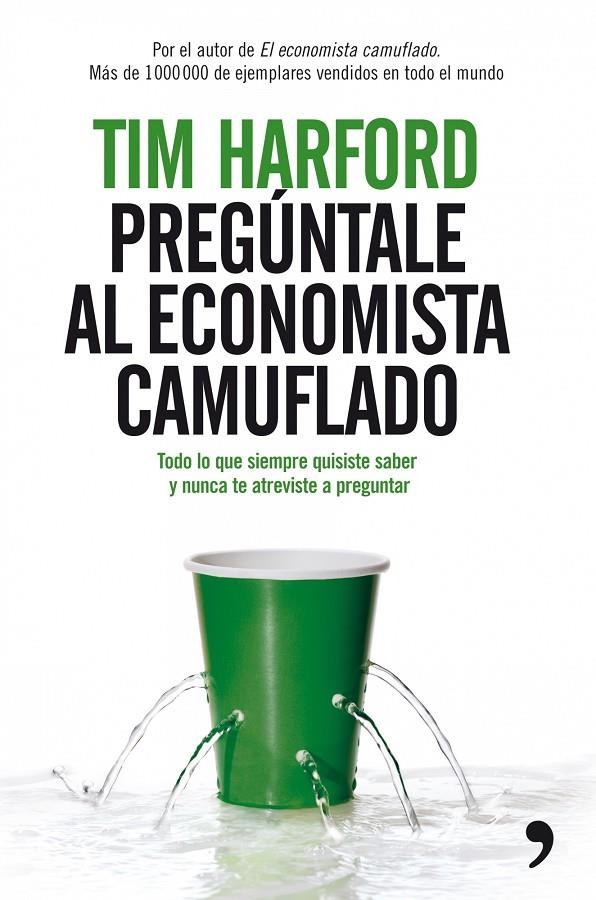 PREGÚNTALE AL ECONOMISTA CAMUFLADO | 9788484607960 | HARFORD, TIM | Librería Castillón - Comprar libros online Aragón, Barbastro