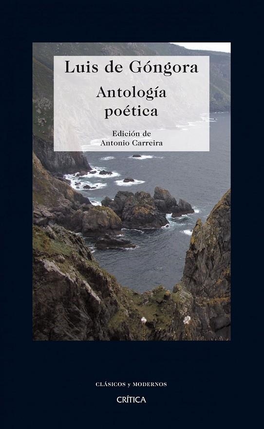 ANTOLOGÍA POÉTICA (LUIS DE GONGORA) | 9788498920390 | DE GONGORA, LUIS;  CARREIRA, ANTONIO | Librería Castillón - Comprar libros online Aragón, Barbastro