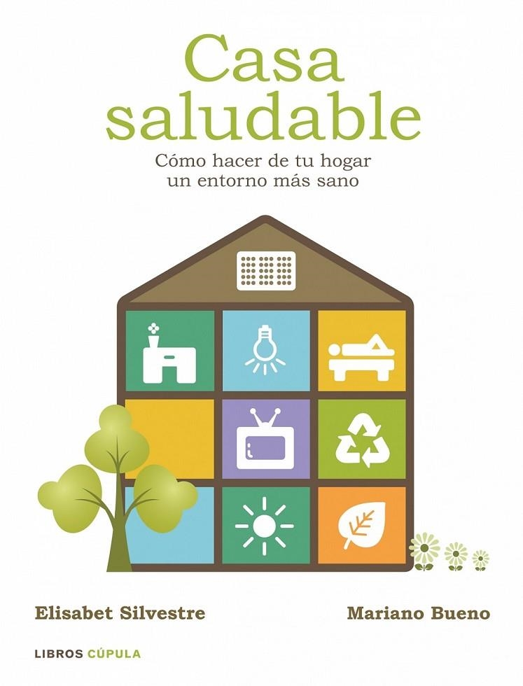 CASA SALUDABLE | 9788448048334 | SILVESTRE FORTEA, ELISABET; BUENO BOSCH, MARIANO | Librería Castillón - Comprar libros online Aragón, Barbastro