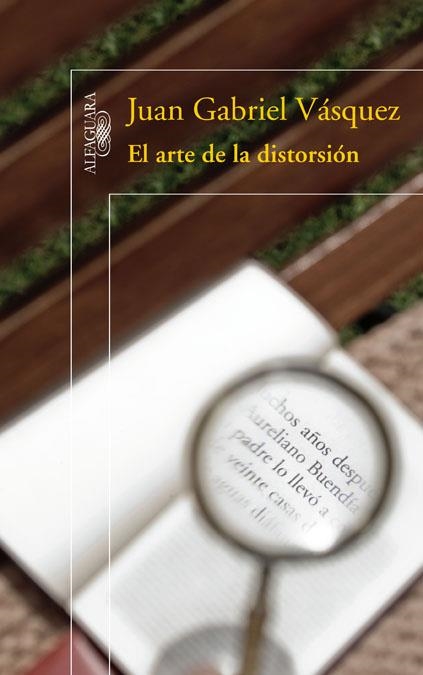 ARTE DE LA DISTORSIÓN, EL | 9788420421575 | Juan Gabriel Vásquez | Librería Castillón - Comprar libros online Aragón, Barbastro