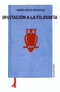 INVITACIÓN A LA FILOSOFÍA | 9788449312229 | COMTE-SPONVILLE, ANDRÉ | Librería Castillón - Comprar libros online Aragón, Barbastro