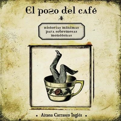 POSO DEL CAFE, EL | 9788496388642 | CARRASCO, AITANA | Librería Castillón - Comprar libros online Aragón, Barbastro