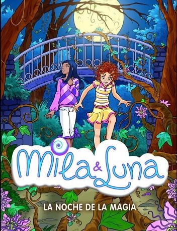 NOCHE DE LA MAGIA, LA - MILA & LUNA 6 | 9788484415701 | PRAT, PRUNELLA | Librería Castillón - Comprar libros online Aragón, Barbastro