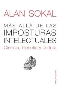 MAS ALLA DE LAS IMPOSTURAS INTELECTUALES | 9788449323140 | SOKAL, ALAN | Librería Castillón - Comprar libros online Aragón, Barbastro