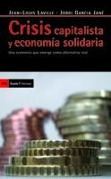 CRISIS CAPITALISTA Y ECONOMÍA SOLIDARIA | 9788498880335 | LAVILLE, JEAN LOUIS; GARCÍA JANÉ, JORDI | Librería Castillón - Comprar libros online Aragón, Barbastro