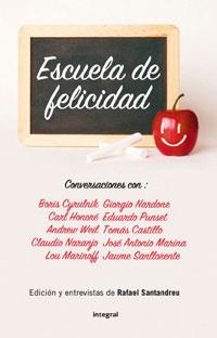 ESCUELA DE FELICIDAD | 9788498675955 | SANTANDREU, RAFAEL | Librería Castillón - Comprar libros online Aragón, Barbastro