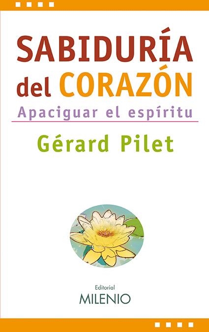 SABIDURÍA DEL CORAZÓN | 9788497432962 | PILET, GERARD | Librería Castillón - Comprar libros online Aragón, Barbastro