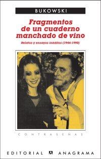 FRAGMENTOS DE UN CUADERNO MANCHADO DE VINO | 9788433923974 | BUKOWSKI, CHARLES | Librería Castillón - Comprar libros online Aragón, Barbastro