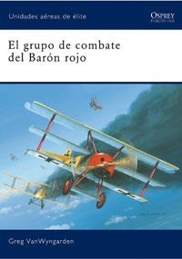 GRUPO DE COMBATE DEL BARON ROJO, EL | 9788498676235 | WYNGGARDEN, GREG VAN | Librería Castillón - Comprar libros online Aragón, Barbastro