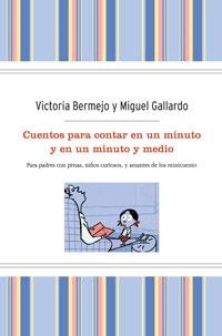 CUENTOS PARA CONTAR EN UN MINUTO (ED.ESP.LIM.) | 9788498676426 | BERMEJO,VICTORIA; GALLARDO,MIGUEL | Librería Castillón - Comprar libros online Aragón, Barbastro