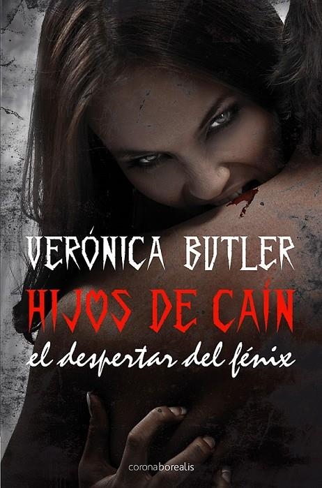 HIJOS DE CAÍN : EL DESPERTAR DEL FENIX | 9788492635160 | BUTLER, VERÓNICA | Librería Castillón - Comprar libros online Aragón, Barbastro