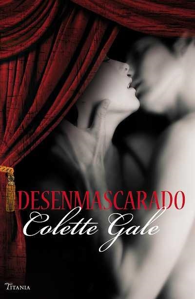 DESENMASCARADO | 9788496711716 | GALE, COLETTE | Librería Castillón - Comprar libros online Aragón, Barbastro