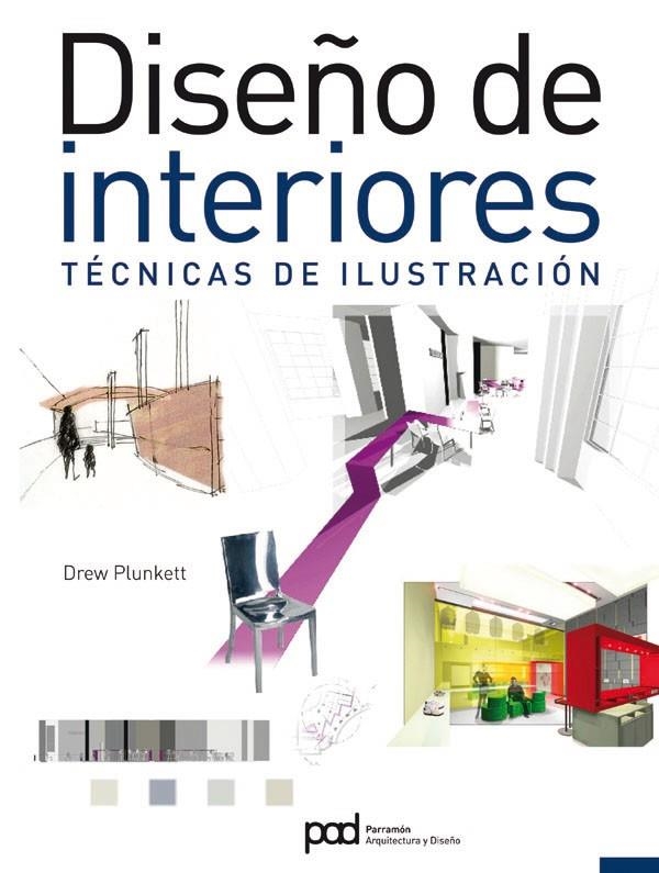 DISEÑO DE INTERIORES : TECNICAS ILUSTRACION | 9788434235588 | PLUNKETT, DREW | Librería Castillón - Comprar libros online Aragón, Barbastro