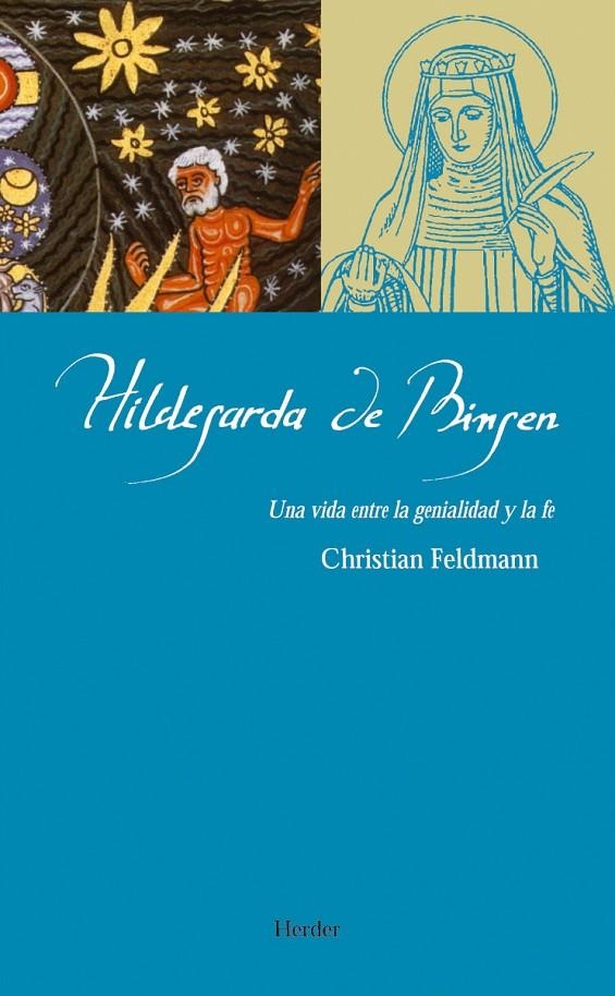 Hildegarda de Bingen: Una vida entre la genialidad y la fe | 9788425425967 | Feldmann, Christian | Librería Castillón - Comprar libros online Aragón, Barbastro