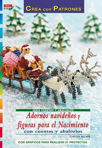 Serie Cuentas y Abalorios nº 48. ADORNOS NAVIDEÑOS Y FIGURAS PARA EL NACIMIENTO | 9788498740776 | Becker, Torsten | Librería Castillón - Comprar libros online Aragón, Barbastro