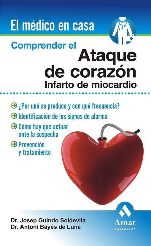 COMPRENDER EL ATAQUE DE CORAZON : INFARTO DE MIOCARDIO | 9788497353083 | GUINDO SOLDEVILA, JOSEP | Librería Castillón - Comprar libros online Aragón, Barbastro