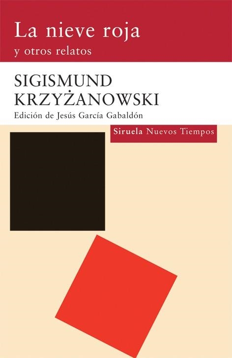 NIEVE ROJA Y OTROS RELATOS, LA | 9788498412994 | KRZYZANOWSKI, SIGISMUND | Librería Castillón - Comprar libros online Aragón, Barbastro