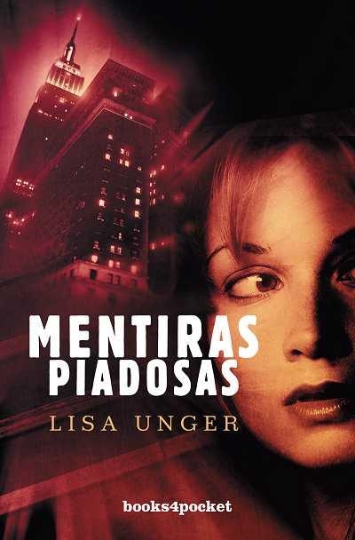 MENTIRAS PIADOSAS  | 9788492516889 | UNGER, LISA | Librería Castillón - Comprar libros online Aragón, Barbastro